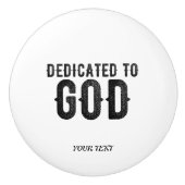 DEDICATED TO GOD  COOL BLACK TEKST KERAMISCHE KNOP (Voorkant)