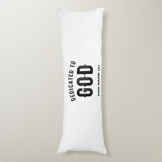 DEDICATED TO GOD COOL  BLACK TEKST LICHAAMSKUSSEN (Voorkant Verticaal)