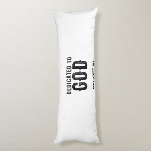 DEDICATED TO GOD  COOL BLACK TEKST LICHAAMSKUSSEN (Achterkant (Verticaal))