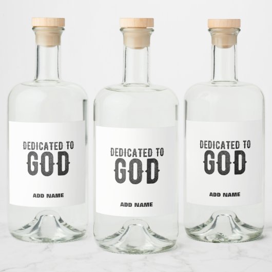 DEDICATED TO GOD  COOL BLACK TEKST LIKEURFLES ETIKET (Flessen)