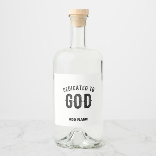 DEDICATED TO GOD COOL  BLACK TEKST LIKEURFLES ETIKET (Voorkant)