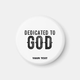 DEDICATED TO GOD COOL BLACK TEKST MAGNEET