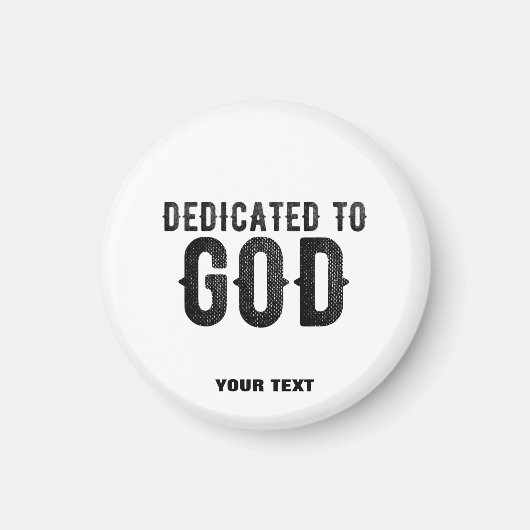 DEDICATED TO GOD COOL BLACK TEKST MAGNEET (Voorkant)