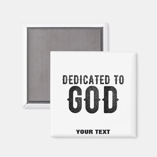 DEDICATED TO GOD  COOL BLACK TEKST MAGNEET (Voorkant / Achterkant)