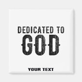DEDICATED TO GOD  COOL BLACK TEKST MAGNEET (Voorkant)
