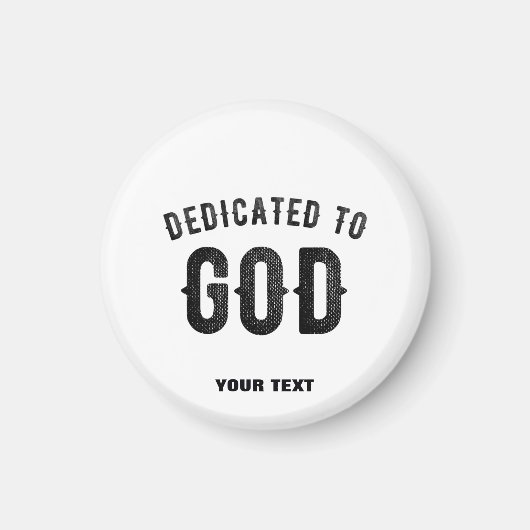 DEDICATED TO GOD COOL BLACK TEKST MAGNEET (Voorkant)