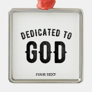DEDICATED TO GOD COOL BLACK TEKST METALEN ORNAMENT