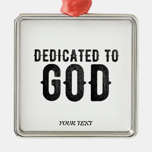 DEDICATED TO GOD  COOL BLACK TEKST METALEN ORNAMENT (Voorkant)