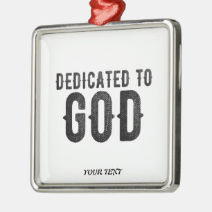 DEDICATED TO GOD COOL BLACK TEKST METALEN ORNAMENT