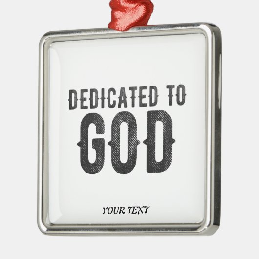 DEDICATED TO GOD COOL BLACK TEKST METALEN ORNAMENT (Links)
