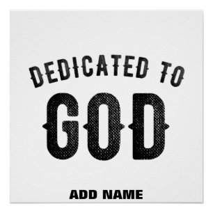 DEDICATED TO GOD COOL  BLACK TEKST PERFECT POSTER