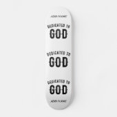 DEDICATED TO GOD COOL  BLACK TEKST PERSOONLIJK SKATEBOARD (Voorkant)