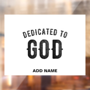 DEDICATED TO GOD COOL BLACK TEKST RAAMSTICKER