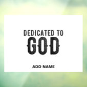 DEDICATED TO GOD COOL BLACK TEKST RAAMSTICKER (Vel 3)