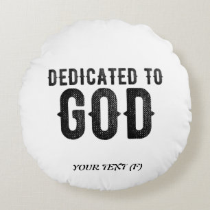 DEDICATED TO GOD  COOL BLACK TEKST ROND KUSSEN