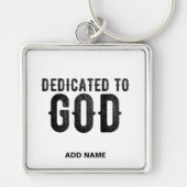 DEDICATED TO GOD  COOL BLACK TEKST SLEUTELHANGER (Voorkant)