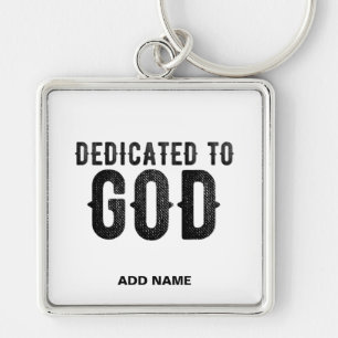 DEDICATED TO GOD  COOL BLACK TEKST SLEUTELHANGER
