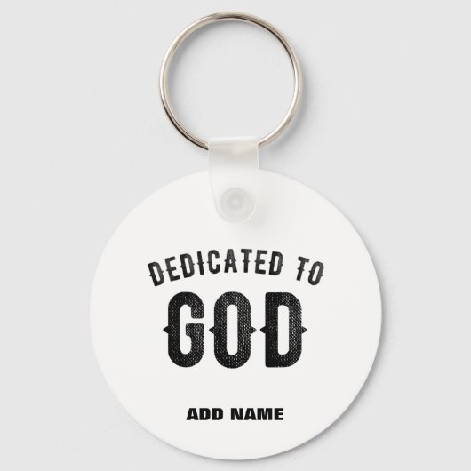 DEDICATED TO GOD COOL  BLACK TEKST SLEUTELHANGER (Voorkant)