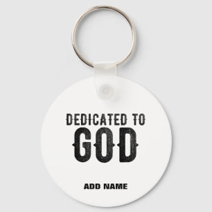 DEDICATED TO GOD  COOL BLACK TEKST SLEUTELHANGER