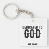 DEDICATED TO GOD  COOL BLACK TEKST SLEUTELHANGER (voorkant)