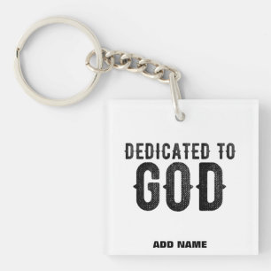 DEDICATED TO GOD  COOL BLACK TEKST SLEUTELHANGER