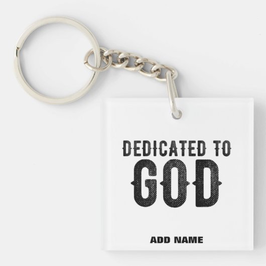 DEDICATED TO GOD  COOL BLACK TEKST SLEUTELHANGER (voorkant)
