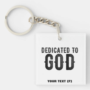 DEDICATED TO GOD  COOL BLACK TEKST SLEUTELHANGER