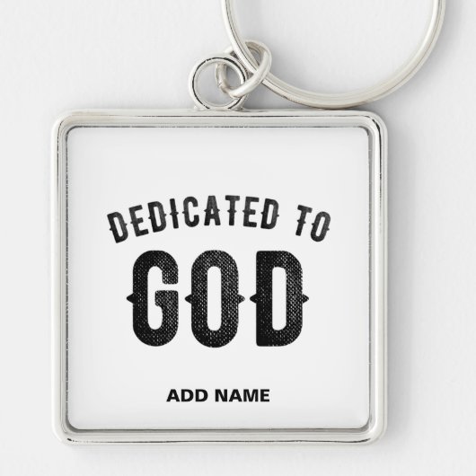DEDICATED TO GOD COOL  BLACK TEKST SLEUTELHANGER (Voorkant)