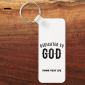 DEDICATED TO GOD COOL  BLACK TEKST SLEUTELHANGER (Voorkant)