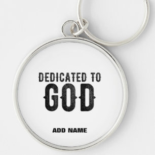 DEDICATED TO GOD COOL BLACK TEKST SLEUTELHANGER
