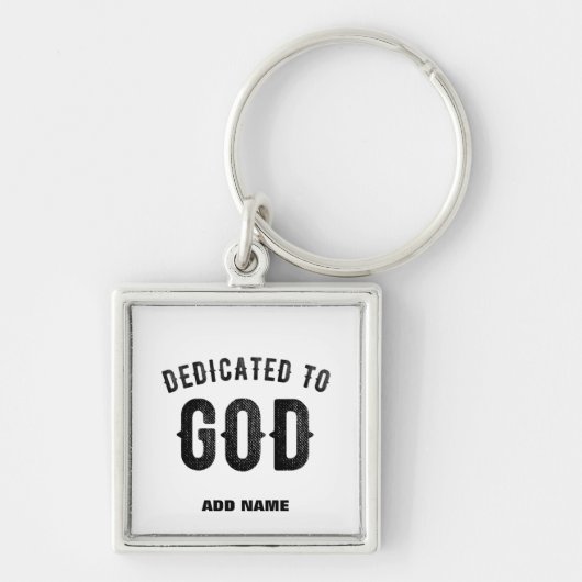 DEDICATED TO GOD COOL  BLACK TEKST SLEUTELHANGER (Voorkant)