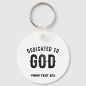 DEDICATED TO GOD COOL  BLACK TEKST SLEUTELHANGER (Voorkant)