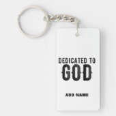 DEDICATED TO GOD  COOL BLACK TEKST SLEUTELHANGER (Voorkant)