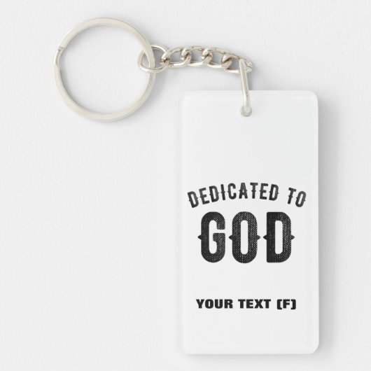 DEDICATED TO GOD COOL  BLACK TEKST SLEUTELHANGER (Voorkant)