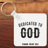 DEDICATED TO GOD COOL  BLACK TEKST SLEUTELHANGER (Voorkant)
