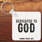 DEDICATED TO GOD  COOL BLACK TEKST SLEUTELHANGER (Voorkant)