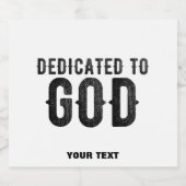 DEDICATED TO GOD  COOL BLACK TEKST SPARKLING WIJNETIKET (Enkel label)