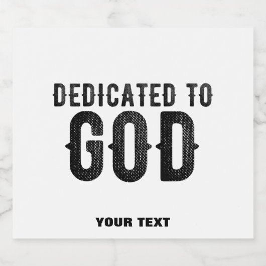 DEDICATED TO GOD  COOL BLACK TEKST SPARKLING WIJNETIKET (Enkel label)