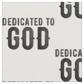DEDICATED TO GOD COOL BLACK TEKST STOF (Close Up)