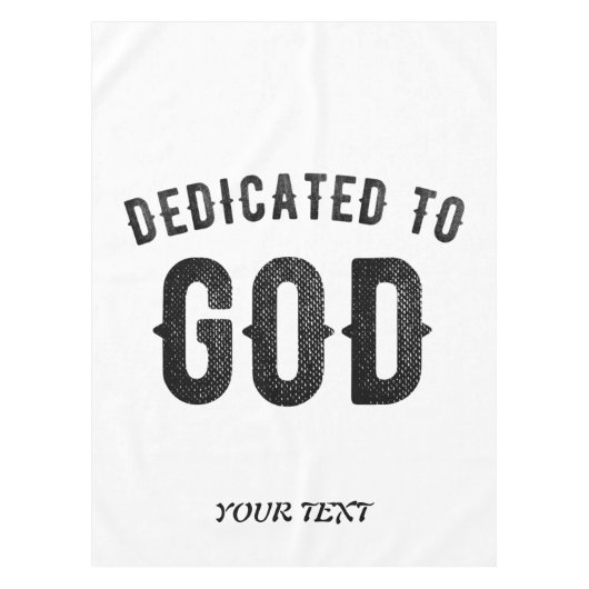DEDICATED TO GOD COOL  BLACK TEKST TAFELKLEED (Voorkant)
