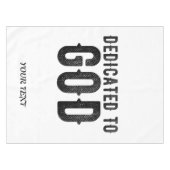 DEDICATED TO GOD COOL BLACK TEKST TAFELKLEED (Voorkant (Horizontaal))