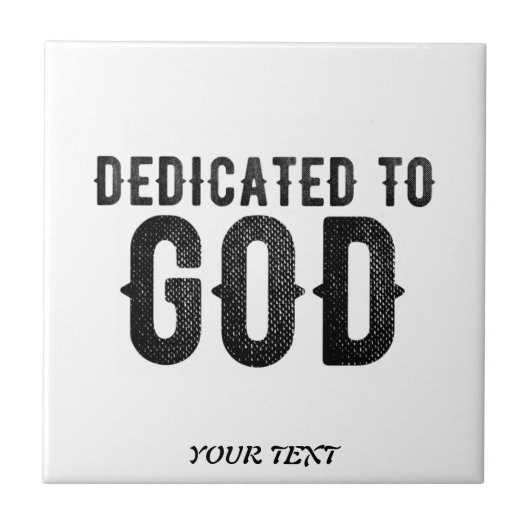 DEDICATED TO GOD  COOL BLACK TEKST TEGELTJE (Voorkant)