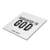 DEDICATED TO GOD  COOL BLACK TEKST TEGELTJE (Zijkant)