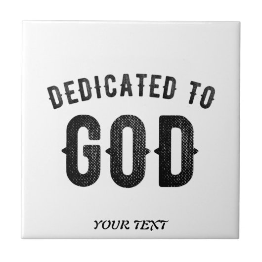 DEDICATED TO GOD COOL BLACK TEKST TEGELTJE (Voorkant)