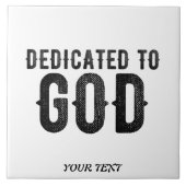DEDICATED TO GOD COOL BLACK TEKST TEGELTJE (Voorkant)