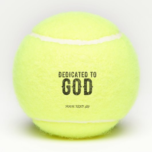 DEDICATED TO GOD  COOL BLACK TEKST TENNISBALLEN (Achterkant)