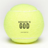 DEDICATED TO GOD  COOL BLACK TEKST TENNISBALLEN (Voorkant)