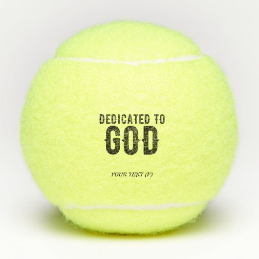 DEDICATED TO GOD COOL BLACK TEKST TENNISBALLEN (Voorkant)