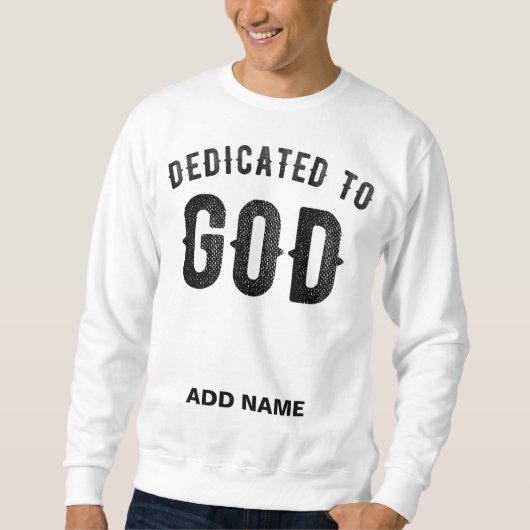 DEDICATED TO GOD COOL BLACK TEKST TRUI (Voorkant)