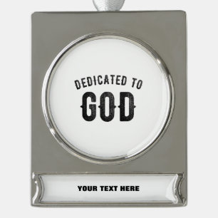 DEDICATED TO GOD COOL BLACK TEKST VERZILVERD BANNER ORNAMENT